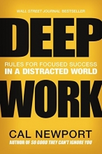 Cover art for Deep Work: Rules for Focused Success in a Distracted World