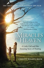 Cover art for Miracles from Heaven: A Little Girl and Her Amazing Story of Healing