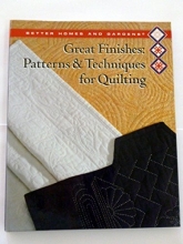 Cover art for Better Homes and Gardens Great Finishes: Patterns & Techniques for Quilting (BETTER HOMES AND GARDENS CREATIVE QUILTING COLLECTION)
