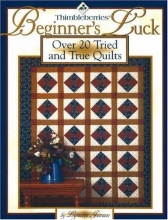 Cover art for Thimbleberries Beginner's Luck: Over 20 Tried and True Quilts