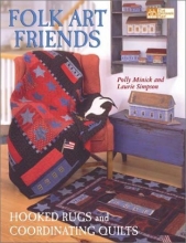 Cover art for Folk Art Friends: Hooked Rugs and Coordinating Quilts (That Patchwork Place)