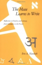 Cover art for The Muse Learns to Write: Reflections on Orality and Literacy from Antiquity to the Present