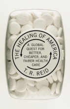 Cover art for The Healing of America: A Global Quest for Better, Cheaper, and Fairer Health Care