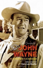 Cover art for The Quotable John Wayne: The Grit and Wisdom of an American Icon