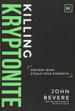Cover art for Killing Kryptonite: Destroy What Steals Your Strength