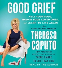 Cover art for Good Grief: Heal Your Soul, Honor Your Loved Ones, and Learn to Live Again