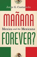Cover art for Manana Forever?: Mexico and the Mexicans