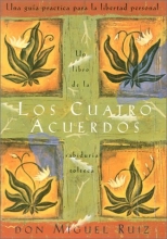 Cover art for Los cuatro acuerdos: Una guia practica para la libertad personal (Four Agreements, Spanish-language edition)