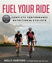 Cover art for Fuel Your Ride: Complete Performance Nutrition for Cyclists