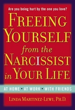 Cover art for Freeing Yourself from the Narcissist in Your Life: At Home. At Work. With Friends