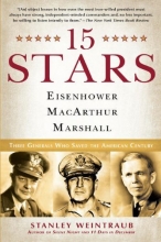Cover art for 15 Stars: Eisenhower, MacArthur, Marshall: Three Generals Who Saved the American Century