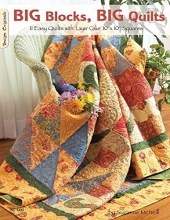 Cover art for Big Blocks Big Quilts: 11 Easy Quilts With Layer Cake Squares (Design Originals)