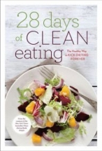 Cover art for 28 Days of Clean Eating: The Healthy Way to Kick Dieting Forever