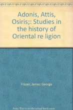 Cover art for Adonis, Attis, Osiris: Studies in the History of Oriental Religion