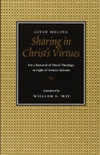 Cover art for Sharing in Christ's Virtues: For the Renewal of Moral Theology in Light of Veritatis Splendor