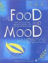 Cover art for The Food and Mood Handbook: Find Relief at Last from Depression, Anxiety, PMS, Cravings and Mood Swings