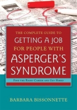 Cover art for The Complete Guide to Getting a Job for People with Asperger's Syndrome: Find the Right Career and Get Hired