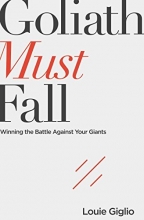 Cover art for Goliath Must Fall: Winning the Battle Against Your Giants