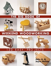 Cover art for The Big Book of Weekend Woodworking: 150 Easy Projects (Big Book of ... Series)