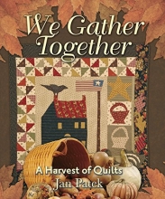 Cover art for We Gather Together: A Harvest of Quilts