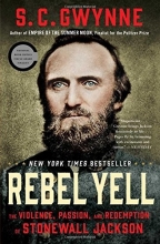 Cover art for Rebel Yell: The Violence, Passion, and Redemption of Stonewall Jackson