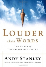 Cover art for Louder Than Words: The Power of Uncompromised Living