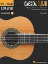 Cover art for The Hal Leonard Classical Guitar Method: A Beginner's Guide with Step-by-Step Instruction and Over 25 Pieces to Study and Play (Hal Leonard Guitar Method)