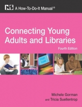 Cover art for Connecting Young Adults and Libraries: A How-To-Do-It Manual, 4th Edition (How-to-Do-It Manuals)