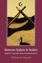 Cover art for Between Ballots and Bullets: Algeria's Transition from Authoritarianism