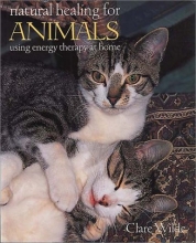 Cover art for Natural Healing for Animals: A New Holistic Approach to Caring for Your Pets