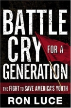 Cover art for Battle Cry for a Generation: The Fight To Save America's Youth