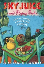 Cover art for Sky Juice and Flying Fish: Traditional Caribbean Cooking