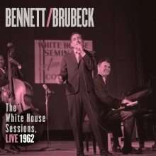 Cover art for Bennett & Brubeck: The White House Sessions, Live 1962