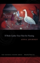 Cover art for If Birds Gather Your Hair For Nesting: Poems (The National Poetry Ser.)