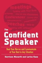 Cover art for The Confident Speaker: Beat Your Nerves and Communicate at Your Best in Any Situation