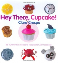 Cover art for Hey There, Cupcake! 35 Yummy Fun Cupcake Recipes for All Occasions