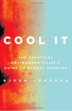 Cover art for Cool It: The Skeptical Environmentalist's Guide to Global Warming