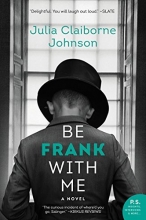 Cover art for Be Frank With Me: A Novel