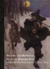 Cover art for History and Romance: Works By Howard Pyle From the Brokaw Family Collection