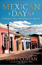 Cover art for Mexican Days: Journeys into the Heart of Mexico