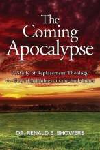 Cover art for The Coming Apocalypse: A Study of Replacement Theology vs. God's Faithfulness in the End-Times
