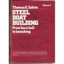 Cover art for Steel Boat Building: From Bare Hull to Launching, Vol. 2