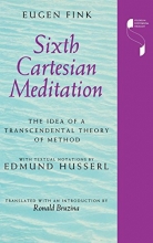 Cover art for Sixth Cartesian Meditation: The Idea of a Transcendental Theory of Method (Studies in Continental Thought)