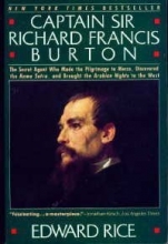 Cover art for Captain Sir Richard Francis Burton: The Secret Agent Who Made the Pilgrimage to Mecca, Discovered the Kama Sutra, and Brought the Arabian Nights to the West