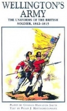 Cover art for Wellington's Army: Uniforms of the British Soldier,1812-1815