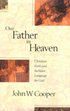 Cover art for Our Father in Heaven: Christian Faith and Inclusive Language for God