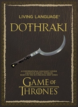 Cover art for Living Language Dothraki: A Conversational Language Course Based on the Hit Original HBO Series Game of Thrones (Living Language Courses)