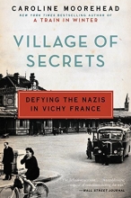 Cover art for Village of Secrets: Defying the Nazis in Vichy France (The Resistance Trilogy Book 2)