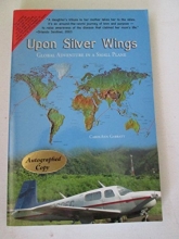 Cover art for Upon Silver Wings: Global Adventure in a Small Plane