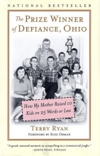 Cover art for The Prize Winner of Defiance, Ohio: How My Mother Raised 10 Kids on 25 Words or Less